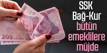 ssk-bag-kur-butun-emeklilere-mujde-6684