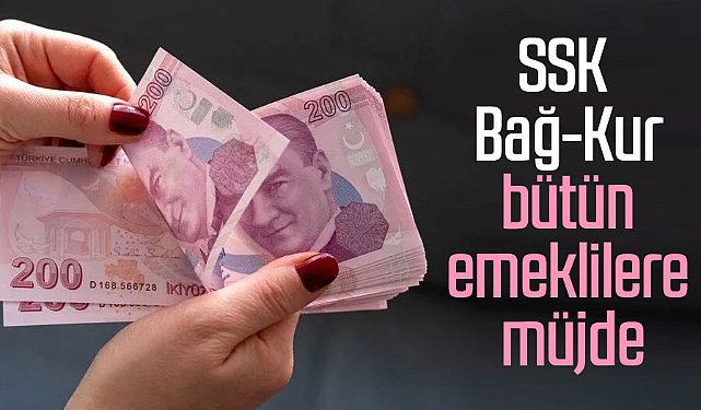 ssk-bag-kur-butun-emeklilere-mujde-6684
