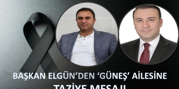 2025-06-12-baskan-elgunden-gunes-ailesine-taziye-mesaji