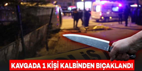 iki-grup-arasinda-bicakli-kavga-1-kisi-kalbinden-bicaklandi