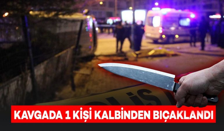 iki-grup-arasinda-bicakli-kavga-1-kisi-kalbinden-bicaklandi